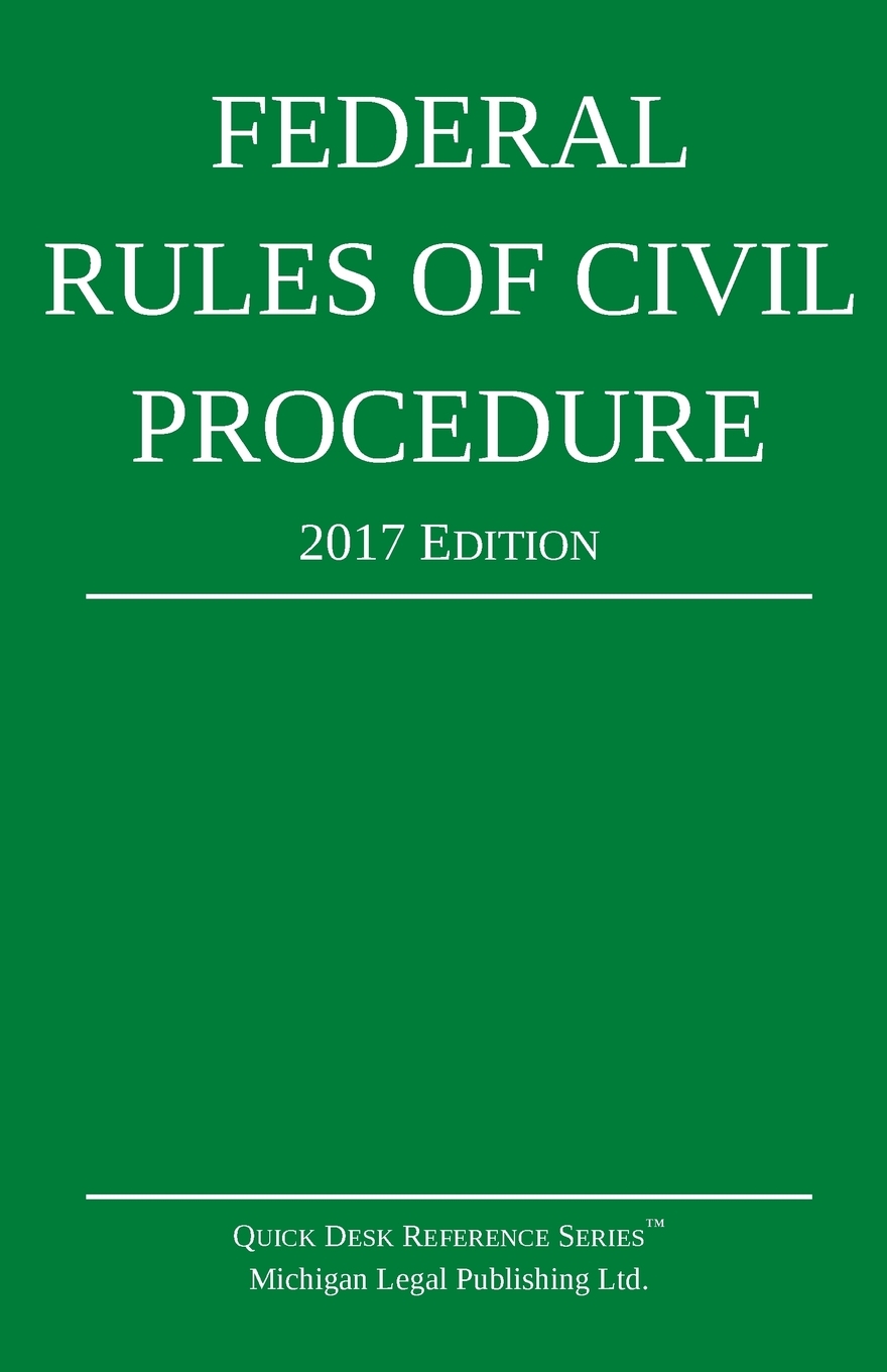 Federal Rules of Civil Procedure; 2017 Edition cover