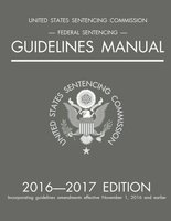 Federal Sentencing Guidelines Manual; 2016-2017 Edition cover
