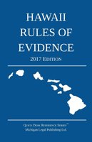 Hawaii Rules of Evidence; 2017 Edition cover