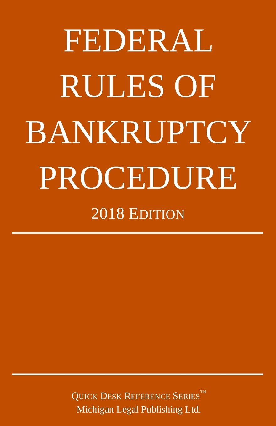 Federal Rules of Bankruptcy Procedure; 2018 Edition cover