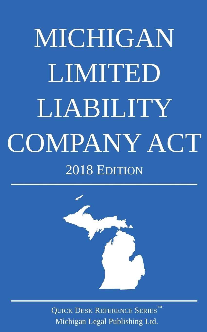 Michigan Limited Liability Company Act; 2018 Edition cover