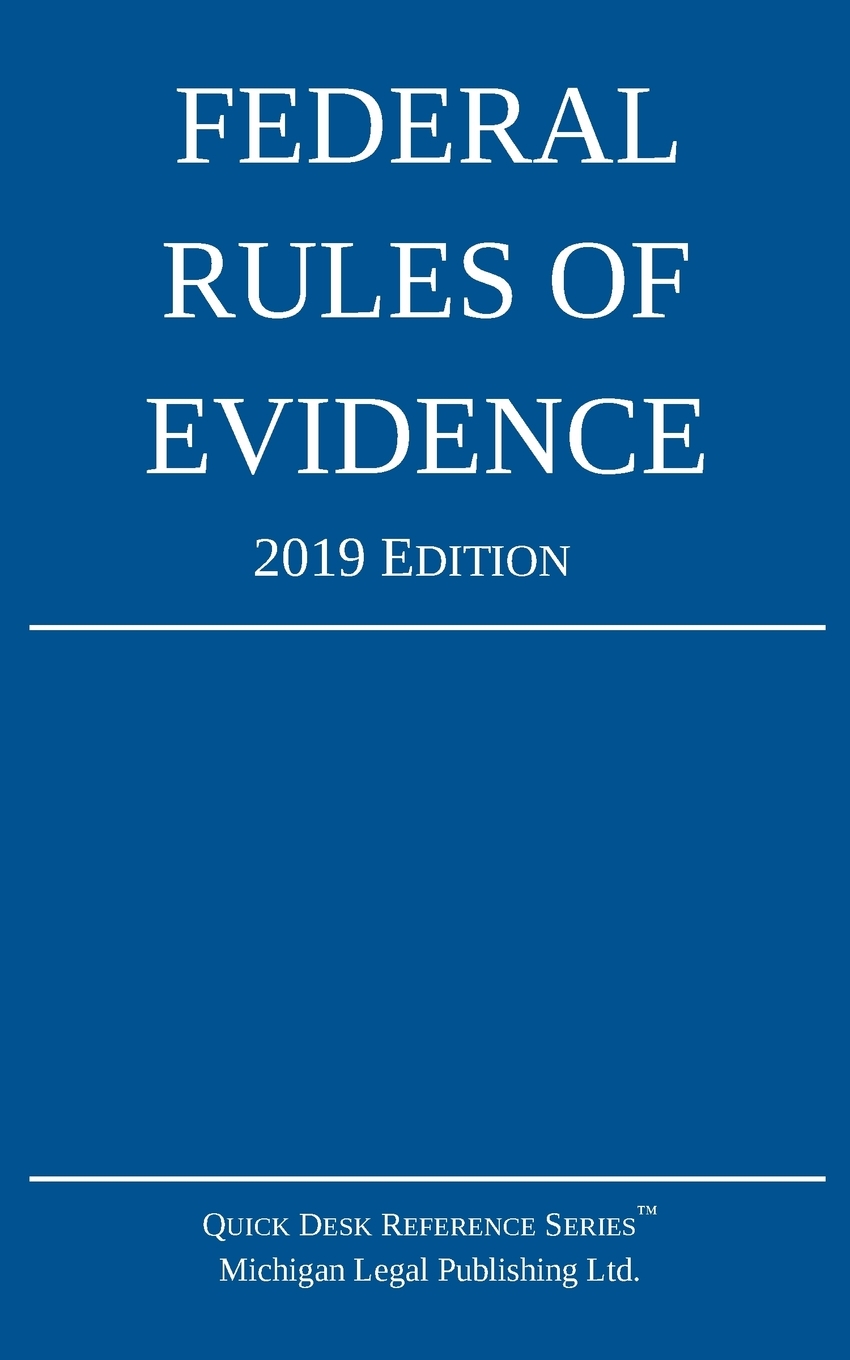 Federal Rules of Evidence; 2019 Edition: With Internal Cross-References cover