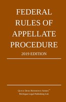 Federal Rules of Appellate Procedure; 2019 Edition: With Appendix of Length Limits and Official Forms cover