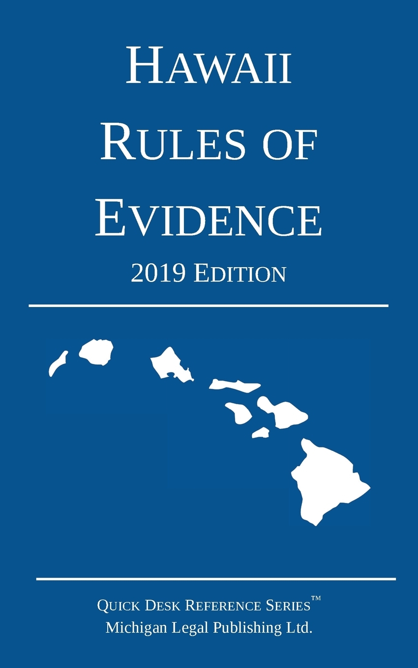 Hawaii Rules of Evidence; 2019 Edition cover