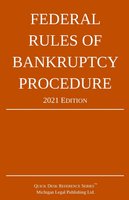 Federal Rules of Bankruptcy Procedure; 2021 Edition: With Statutory Supplement cover