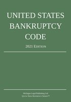 United States Bankruptcy Code; 2021 Edition cover