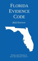 Florida Evidence Code; 2022 Edition cover