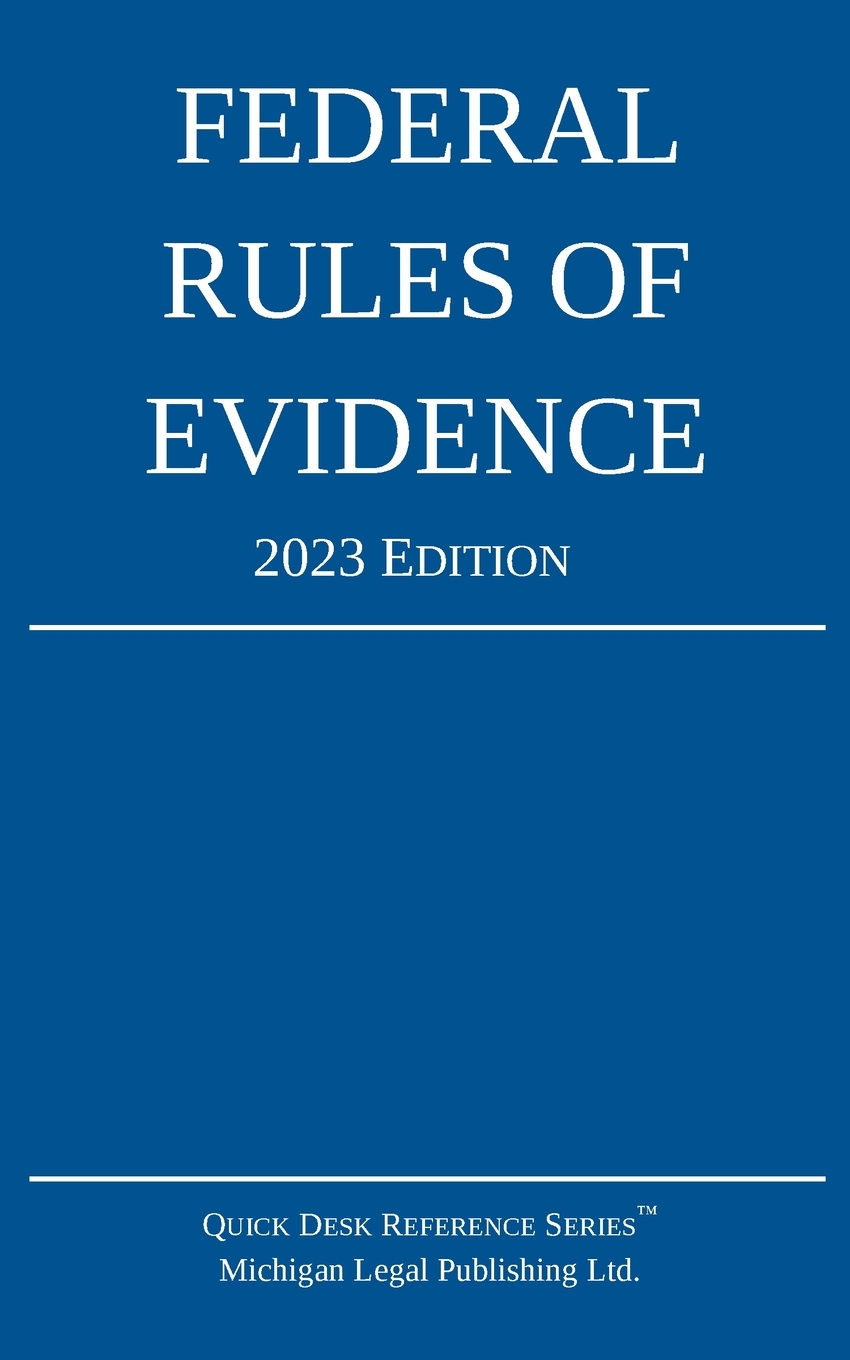 Federal Rules of Evidence; 2023 Edition: With Internal Cross-References cover