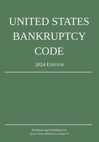 United States Bankruptcy Code; 2024 Edition cover