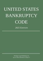 United States Bankruptcy Code; 2025 Edition cover