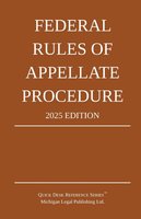 Federal Rules of Appellate Procedure; 2025 Edition: With Appendix of Length Limits and Official Forms cover
