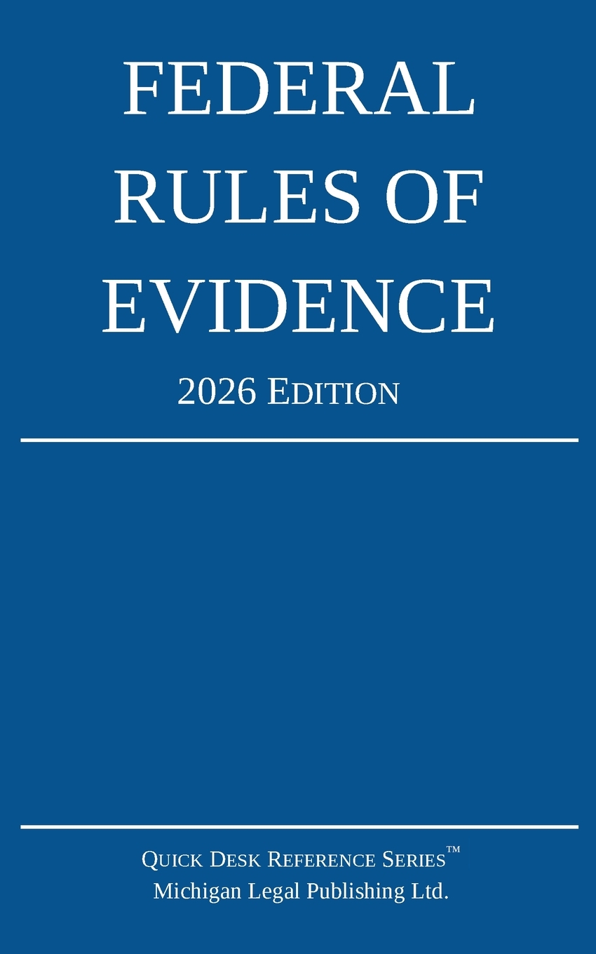Federal Rules of Evidence; 2026 Edition: With Internal Cross-References cover