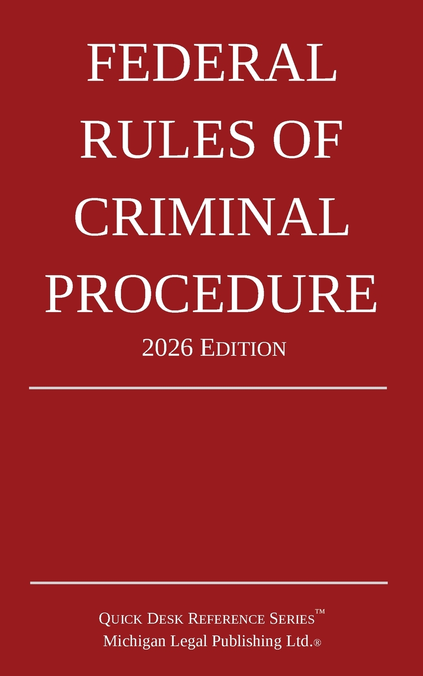 Federal Rules of Criminal Procedure; 2026 Edition cover