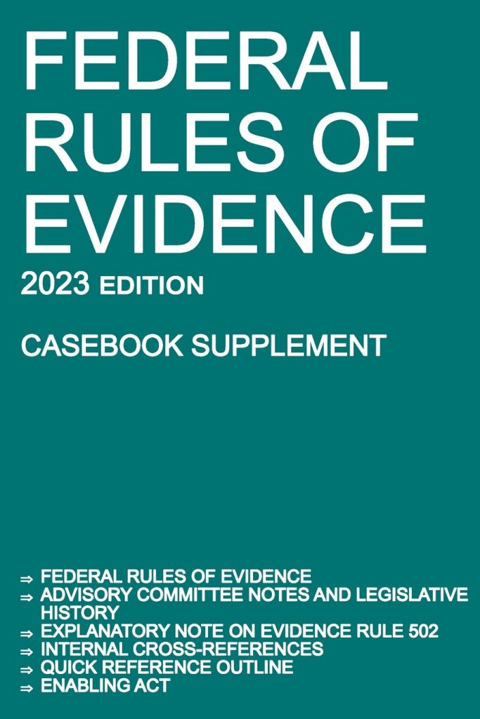 Federa Rules of Evidence; 2023 Edition (Supplement) (24.95)